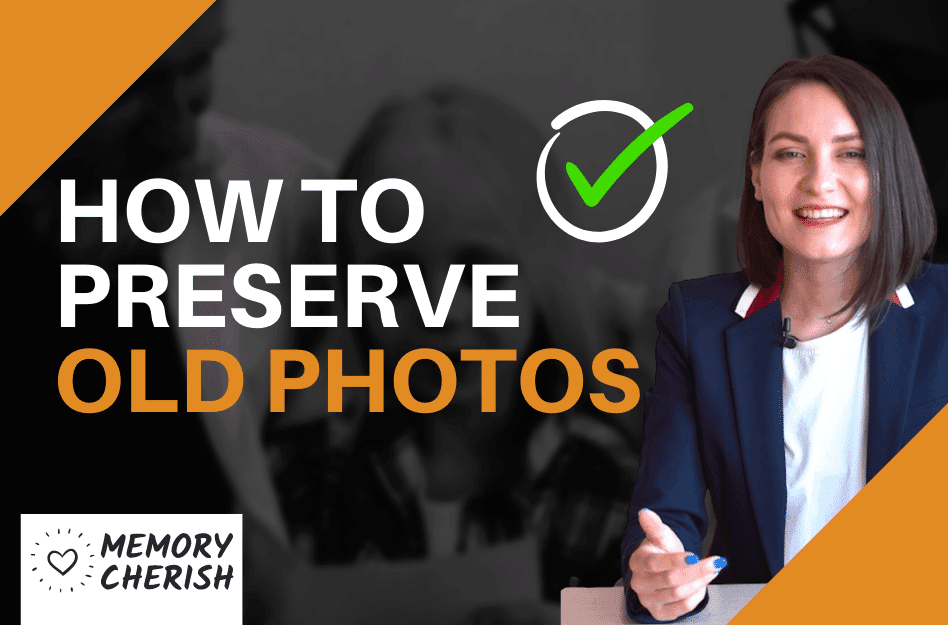 8 Ways to Preserve Old Photos: Protecting Your Family Memories for Generations