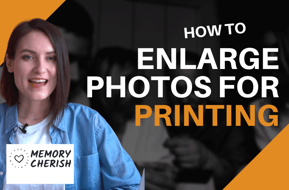 How to Enlarge Old Photos and Enhance them for Printing